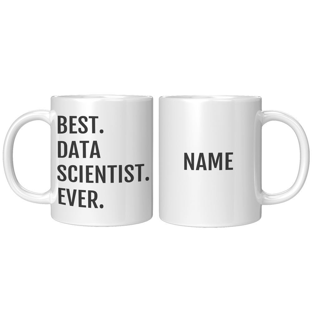 Best_Data_Scientist_Ever_Mug_11oz_White_FrontBack_Mockup.png
