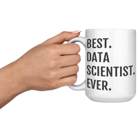 Load image into Gallery viewer, Best_Data_Scientist_Ever_Mug_15oz_White_LH_Model_Mockup.png
