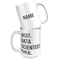 Load image into Gallery viewer, Best_Data_Scientist_Ever_Mug_15oz_White_Stacked_Mockup.png
