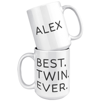 Load image into Gallery viewer, Best_Twin_Ever_Mug_15oz_White_Stacked_Mockup.png
