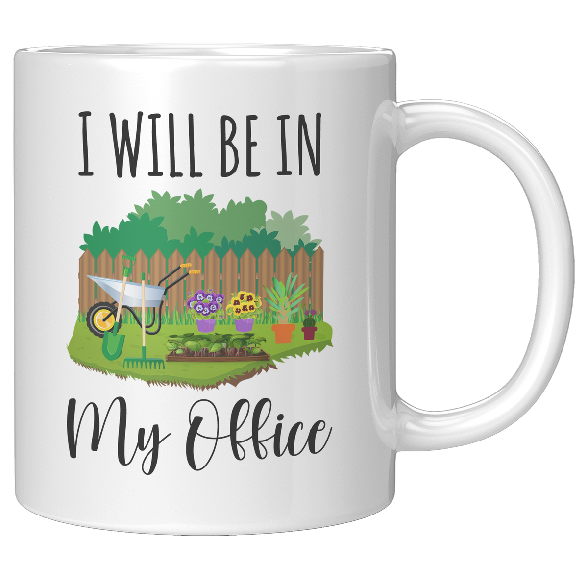 CG-Gardening_Mug_-_I_Will_Be_in_My_Offic_11oz_White_RH_Mockup.png