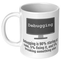 Load image into Gallery viewer, Debugging_is_90_Staring_at_Code__Fun_11oz_White_LH_Mockup.png
