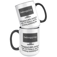 Load image into Gallery viewer, Debugging_is_90_Staring_at_Code__Fun_15oz_Accent_FrontBack_Black_Mockup.png
