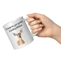 Load image into Gallery viewer, Deer_Mug_Excuse_Me_Your_Garden_Is_Looki_11oz_White_RH_Model_Mockup.png_13577985