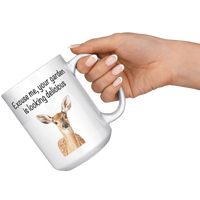 Load image into Gallery viewer, Deer_Mug_Excuse_Me_Your_Garden_Is_Looki_15oz_White_RH_Model_Mockup.png_13577990