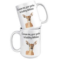Load image into Gallery viewer, Deer_Mug_Excuse_Me_Your_Garden_Is_Looki_15oz_White_Stacked_Mockup.png_13577986