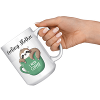 Load image into Gallery viewer, Feeling_Slothee_Mug_15oz_White_RH_Model_Mockup.png
