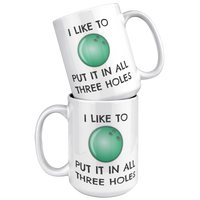 Load image into Gallery viewer, Funny_Bowling_Mug_-_I_Like_to_Put_it_in__15oz_White_Stacked_Mockup.png
