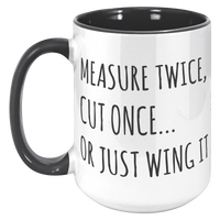 Load image into Gallery viewer, Funny_Carpenter_Mug_-_Measure_Twice_Cut_15oz_Accent_LH_Black_Mockup.png
