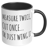 Load image into Gallery viewer, Funny_Carpenter_Mug_-_Measure_Twice_Cut_RH_Black_Mockup.png
