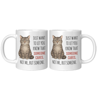 Load image into Gallery viewer, Funny_Cat_Mug_-_Someone_Cares_But_Not_Me_11oz_White_FrontBack_Mockup.png_15047850
