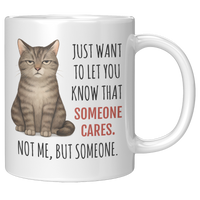Load image into Gallery viewer, Funny_Cat_Mug_-_Someone_Cares_But_Not_Me_11oz_White_RH_Mockup.png_15047853