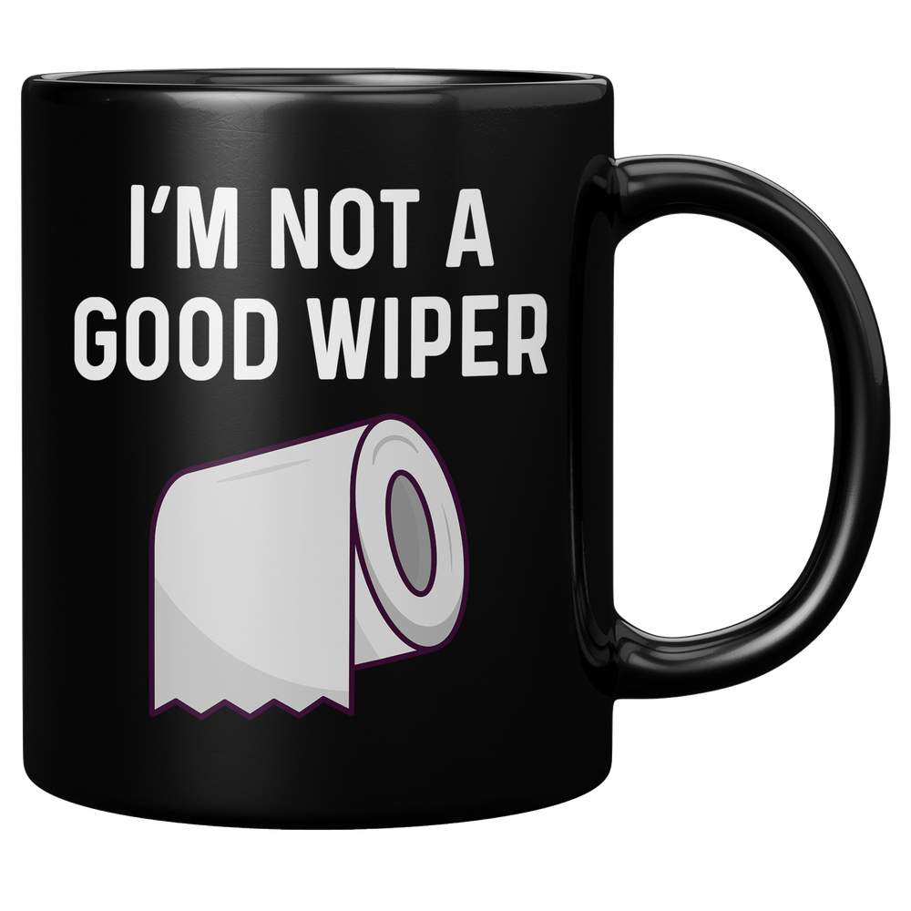 Funny_Mug_Im_Not_a_Good_Wiper_11oz_Black_RH_Mockup.png