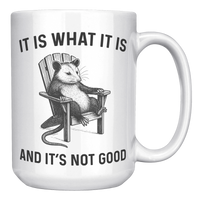Load image into Gallery viewer, Funny_Possum_Mug_-_It_Is_What_It_Is_15oz_White_RH_Mockup.png_15011429