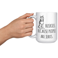 Load image into Gallery viewer, Husky_Mug_-_Huskies_Because_People_Are_J_15oz_White_LH_Model_Mockup.png
