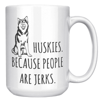 Load image into Gallery viewer, Husky_Mug_-_Huskies_Because_People_Are_J_15oz_White_RH_Mockup.png
