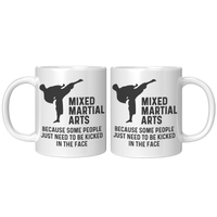 Load image into Gallery viewer, Mixed_Martial_Arts_Mug_-_Because_Some_Pe_11oz_White_FrontBack_Mockup.png
