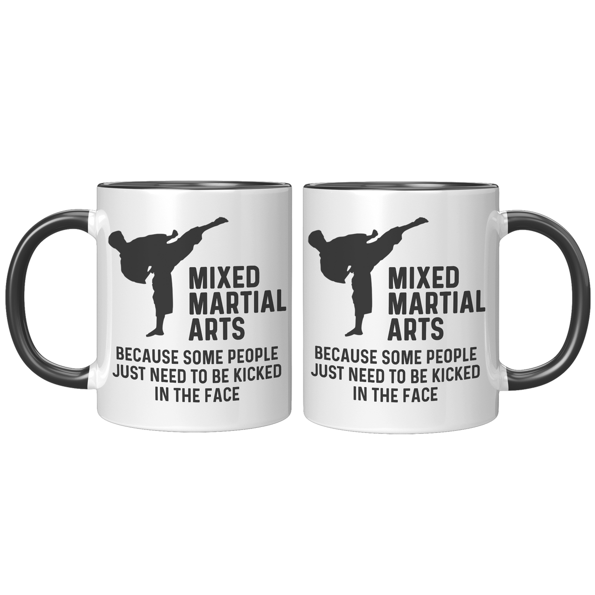Mixed_Martial_Arts_Mug_-_Because_Some_Pe_FrontBack_Black_Mockup.png