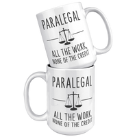 Load image into Gallery viewer, Paralegal_Mug_-_All_The_Work_None_of_th_15oz_White_Stacked_Mockup.png
