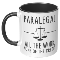 Load image into Gallery viewer, Paralegal_Mug_-_All_The_Work_None_of_th_LH_Black_Mockup.png
