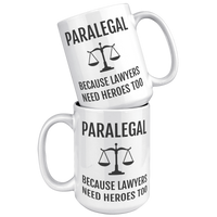 Load image into Gallery viewer, Paralegal_Mug_-_Because_Lawyers_Need_Her_15oz_White_Stacked_Mockup.png

