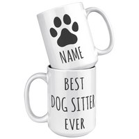 Load image into Gallery viewer, Personalized_Best_Dog_Sitter_Ever_Coffee_15oz_White_Stacked_Mockup.png
