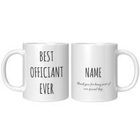 Load image into Gallery viewer, Personalized_Best_Officiant_Ever_Mug_11oz_White_FrontBack_Mockup.png
