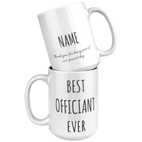 Load image into Gallery viewer, Personalized_Best_Officiant_Ever_Mug_15oz_White_Stacked_Mockup.png
