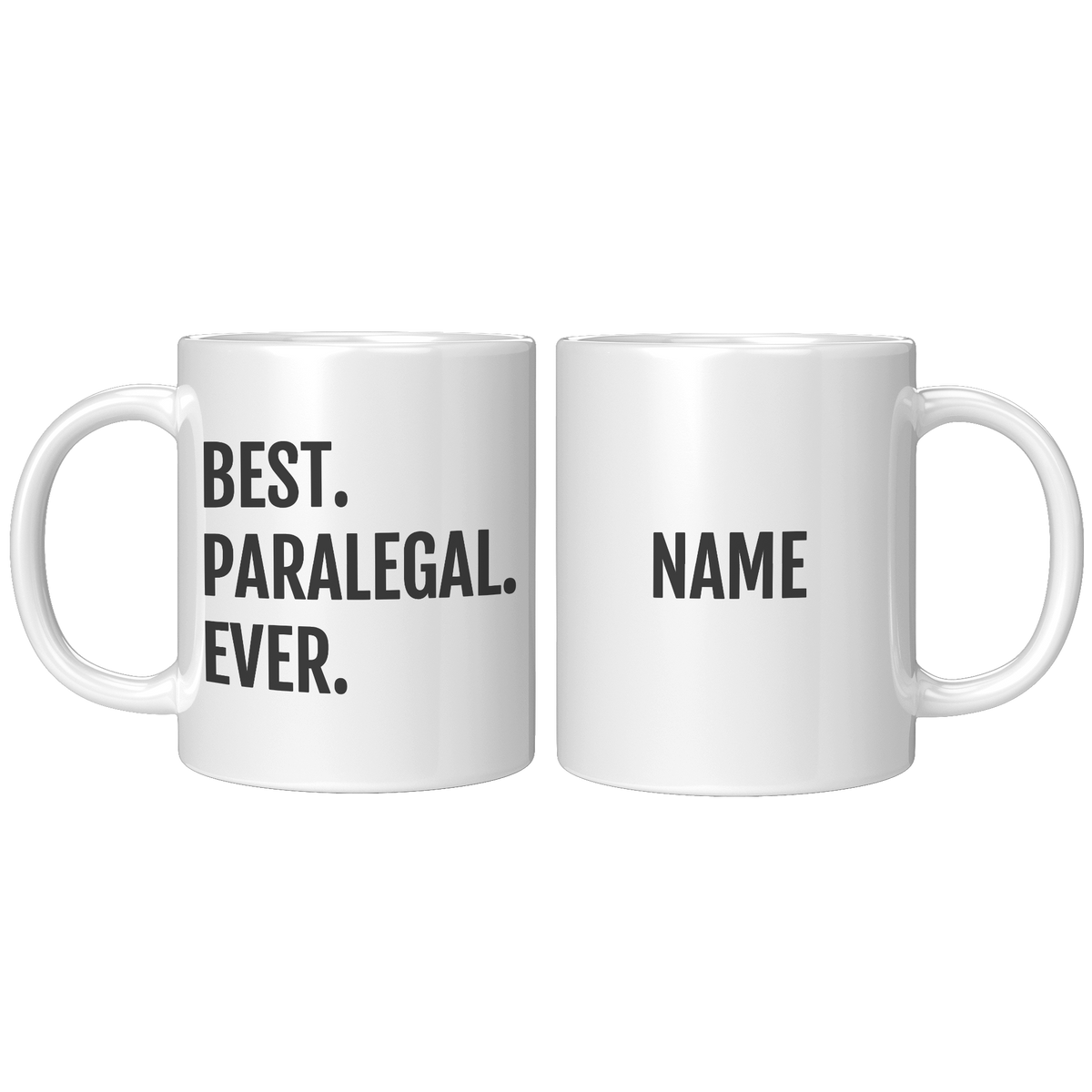 Personalized_Best_Paralegal_Ever_Mug_11oz_White_FrontBack_Mockup.png