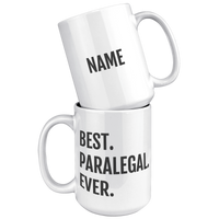 Load image into Gallery viewer, Personalized_Best_Paralegal_Ever_Mug_15oz_White_Stacked_Mockup.png
