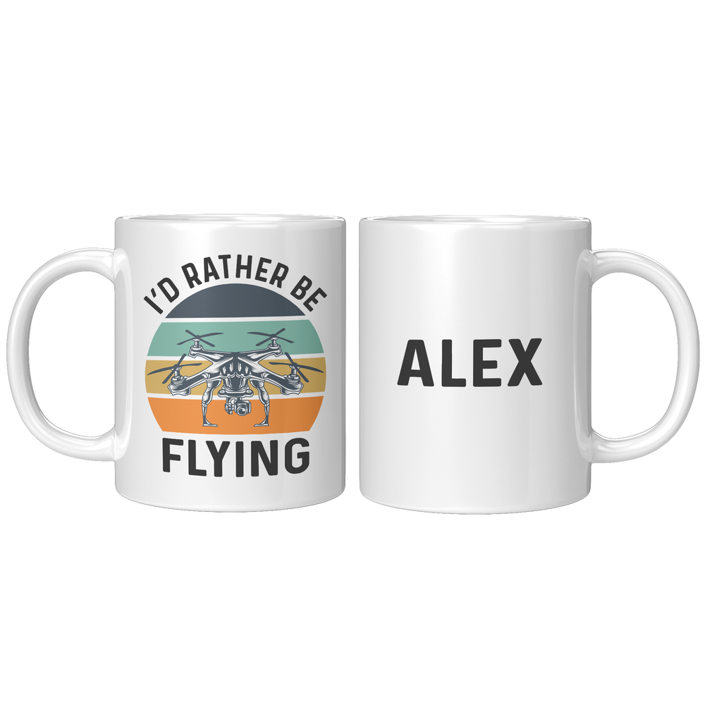 Personalized_Drone_Mug_-_Id_Rather_Be_F_11oz_White_FrontBack_Mockup.png