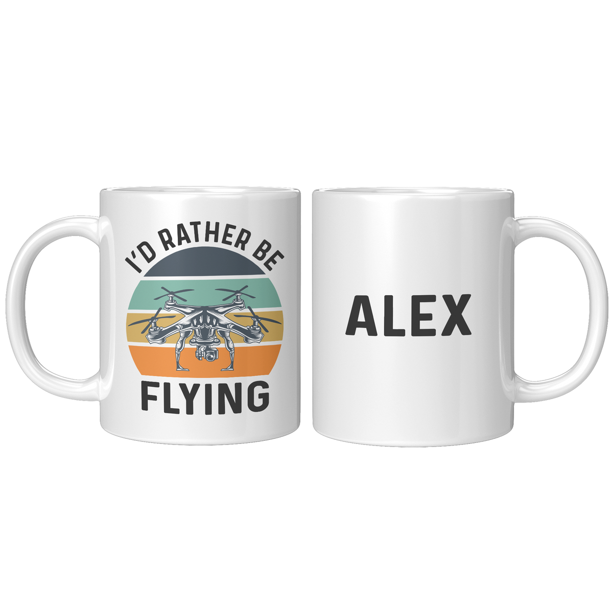 Personalized_Drone_Mug_-_Id_Rather_Be_F_11oz_White_FrontBack_Mockup.png