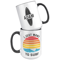 Load image into Gallery viewer, Personalized_Surf_Mug_-_I_Just_Want_to_S_15oz_Accent_FrontBack_Black_Mockup.png