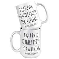 Load image into Gallery viewer, Physical_Therapist_Gifts_Funny_Physical_15oz_White_Stacked_Mockup.png
