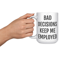 Load image into Gallery viewer, Probation_Officer_Mug_-_Bad_Decisions_Ke_15oz_White_LH_Model_Mockup.png
