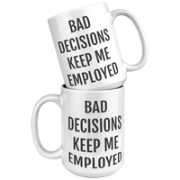 Load image into Gallery viewer, Probation_Officer_Mug_-_Bad_Decisions_Ke_15oz_White_Stacked_Mockup.png
