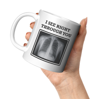 Load image into Gallery viewer, Radiologist_Mug_-_I_See_Right_Through_Yo_11oz_White_LH_Model_Mockup.png_14940659