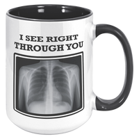 Load image into Gallery viewer, Radiologist_Mug_-_I_See_Right_Through_Yo_15oz_Accent_RH_Black_Mockup.png_14940669