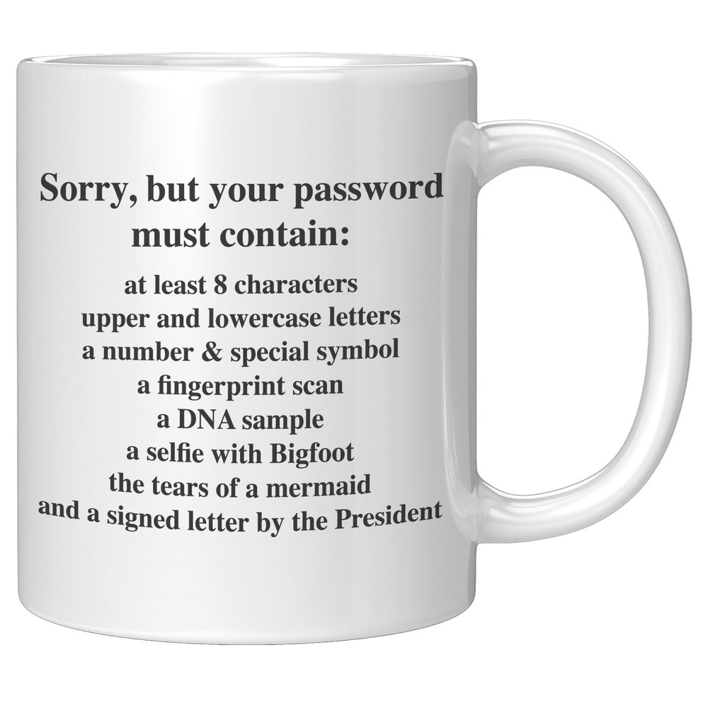 Sorry_But_Your_Password_Mug_for_IT_Prof_11oz_White_RH_Mockup.png