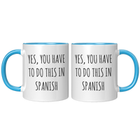 Load image into Gallery viewer, Spanish_Teacher_Mug_Yes_You_Have_to_Do__FrontBack_Blue_Mockup.png
