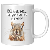 Load image into Gallery viewer, Squirrel_Mug_Excuse_Me_the_Bird_Feeder__11oz_White_RH_Mockup.png
