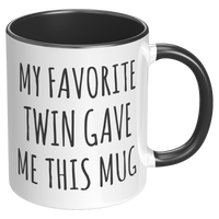 Load image into Gallery viewer, Twin_Gift_My_Favorite_Twin_Gave_Me_This_RH_Black_Mockup.png
