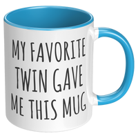Load image into Gallery viewer, Twin_Gift_My_Favorite_Twin_Gave_Me_This_RH_Blue_Mockup.png
