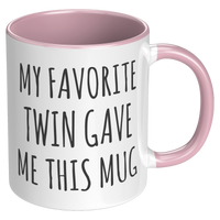 Load image into Gallery viewer, Twin_Gift_My_Favorite_Twin_Gave_Me_This_RH_Pink_Mockup.png
