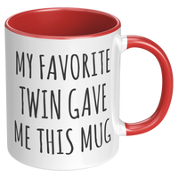 Load image into Gallery viewer, Twin_Gift_My_Favorite_Twin_Gave_Me_This_RH_Red_Mockup.png
