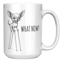 Load image into Gallery viewer, What_Now_Chihuahua_Mug_15oz_White_RH_Mockup.png